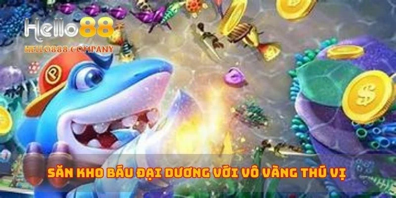 Săn kho báu đại dương với vô vàng thú vị