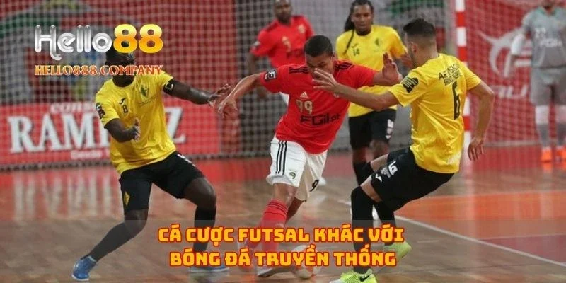 Cá cược futsal khác với bóng đá truyền thống
