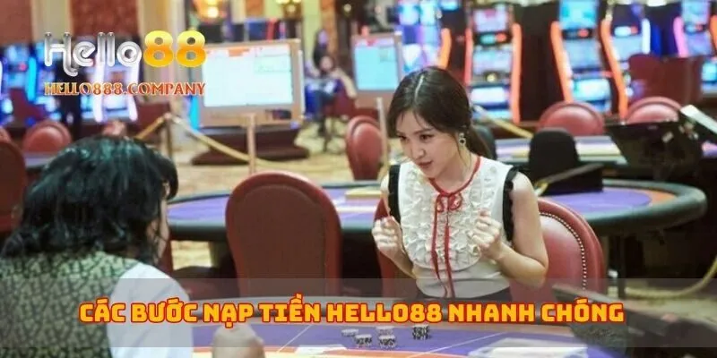 Nạp tiền Hello88 an toàn và nhanh chóng